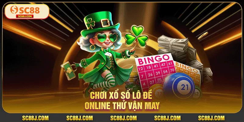 Chơi xổ số lô đề online thử vận may