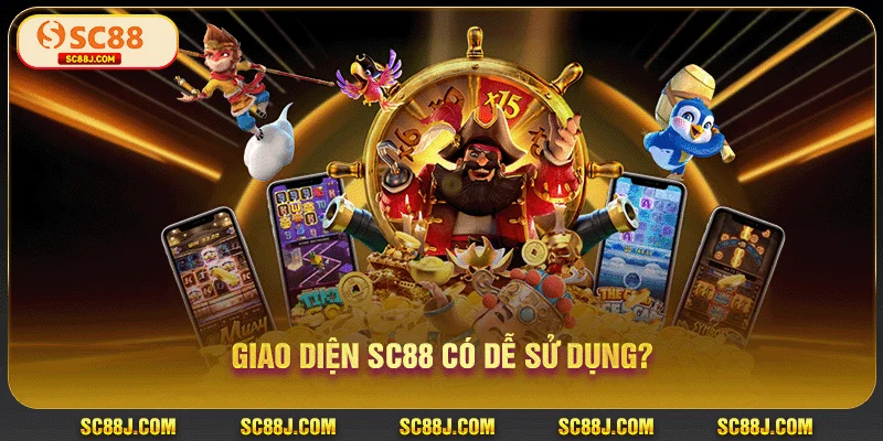 Giao diện SC88 có dễ sử dụng?