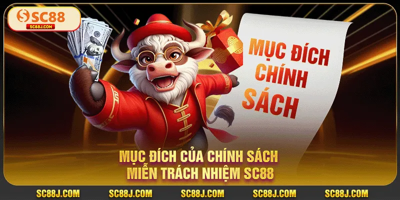 Mục đích của chính sách miễn trách nhiệm SC88
