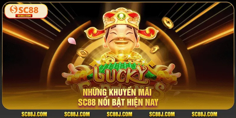 Những khuyến mãi SC88 nổi bật hiện nay