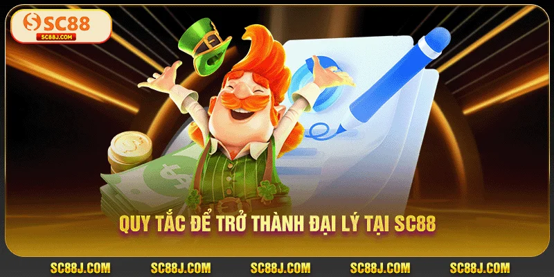 Quy tắc để trở thành đại lý tại SC88