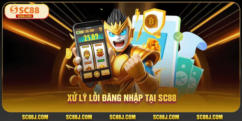 Xử lý lỗi đăng nhập tại SC88Xử lý lỗi đăng nhập tại SC88