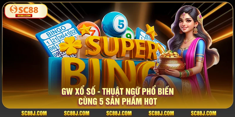 GW xổ số